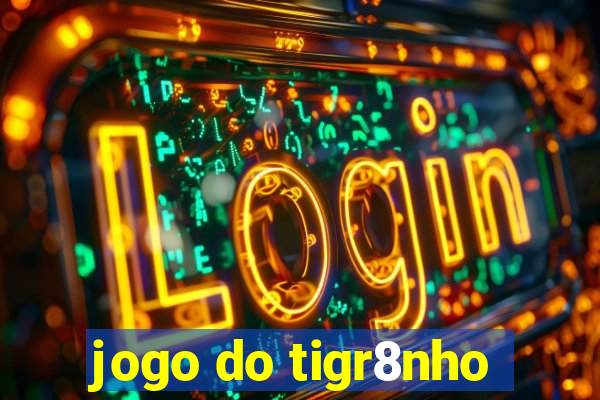 jogo do tigr8nho